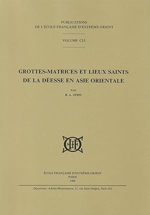 Imagen del vendedor de Grottes-matrices et lieux saints de la desse en Asie orientale [Publications de l'cole franaise d'Extrme-Orient, 151.] a la venta por Joseph Burridge Books