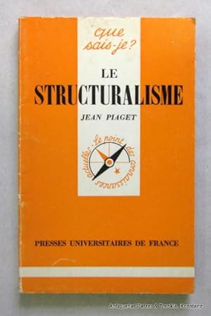 Image du vendeur pour Le structuralisme. 7e dition. Paris, Presses Universitaires de France, 1979. Kl.-8vo. 127 S. Or.-Kart.; geringe Gebrauchsspuren. (Que sais-je?, 1311). (ISBN 2130361889). mis en vente par Jrgen Patzer