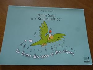 Bild des Verkufers fr AMM SAID et le "KOMESFAFRICE" Le Livret des sons et des signes. zum Verkauf von LIVREAUTRESORSAS