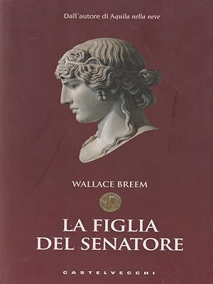Seller image for La figlia del senatore for sale by Librodifaccia