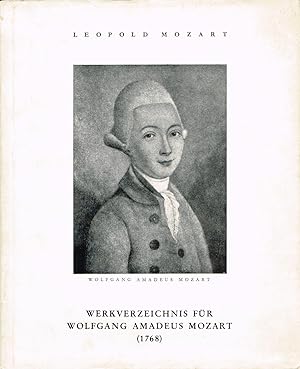 Werkverzeichnis für Wolfgang Amadeus Mozart (1768). Ein Beitrag zur Mozartforschung.
