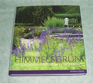 Seller image for Himmelsgrn. Die schnsten Grten des Klsterreich. for sale by Antiquariat  Lwenstein