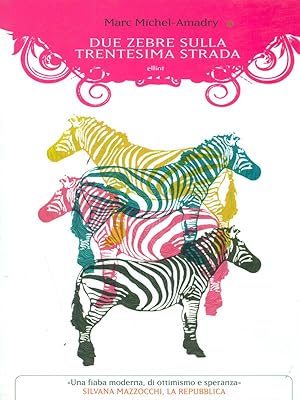 Imagen del vendedor de Due zebre sulla Trentesima strada a la venta por Librodifaccia