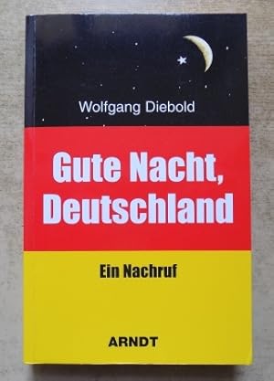 Gute Nacht, Deutschland - Ein Nachruf.