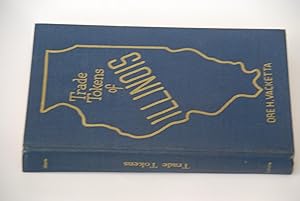 Image du vendeur pour Trade Tokens of Illinois (Volume One) mis en vente par Lee Booksellers
