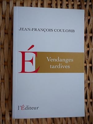 Seller image for Vendanges tardives for sale by Frederic Delbos