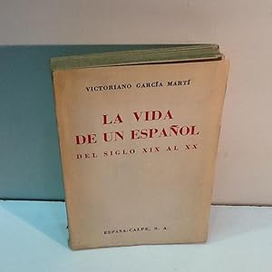 Imagen del vendedor de LA VIDA DE UN ESPAOL DEL SIGLO XIX AL XX GARCIA MARTI, VICTORIANO 1941 a la venta por LIBRERIA ANTICUARIA SANZ