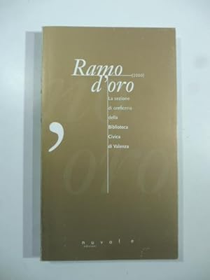 Ramo d'oro 2000: Catalogo delle opere presenti nella sezione di oreficeria Biblioteca Civica e ne...