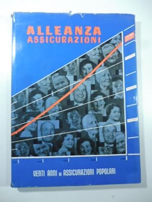 Alleanza assicurazioni. Venti anni di assicurazioni popolari 1935-1955