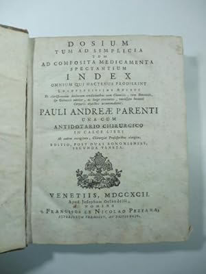 Dosium tum ad Simplicia tum ad composita medicamenta spectantium index.