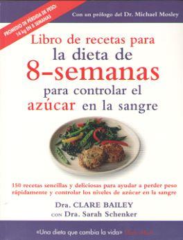 Seller image for LIBRO DE RECETAS PARA LA DIETA DE 8-SEMANAS PARA CONTROLAR EL AZUCAR EN LA SANGRE for sale by TERAN LIBROS