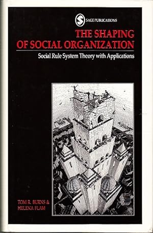 Seller image for The Shaping of Social Organization. Social rule system theory with applications. With Reinier de Man, Tormod Lunde, Atle Midttun and Anders Olsson. for sale by Centralantikvariatet