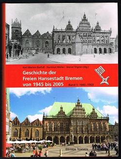 Bild des Verkufers fr Die Geschichte der Freien Hansestadt Bremen von 1945 bis 2005, Band 1: Von 1945 bis 1969. - zum Verkauf von Libresso Antiquariat, Jens Hagedorn