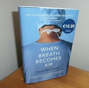 Bild des Verkufers fr When Breath Becomes Air zum Verkauf von Kelleher Rare Books