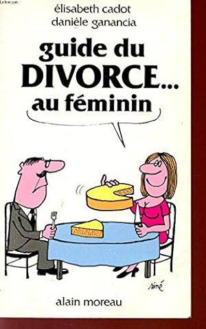 Bild des Verkufers fr Guide du divorce au feminin zum Verkauf von JLG_livres anciens et modernes