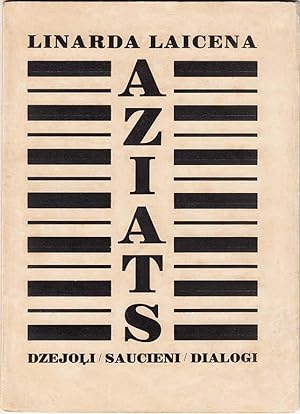 Aziats : dzejoli / saucieni / dialogi (The Asian : Poems / Cries / Dialogues) [Poetry Collection]