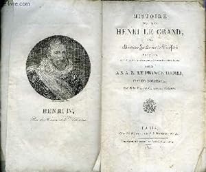 Immagine del venditore per HISTOIRE DU ROI HENRI LE GRAND . venduto da Le-Livre