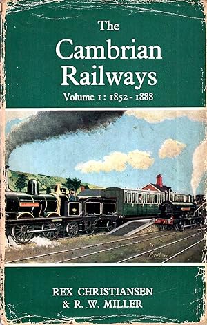 Seller image for The Cambrian Railways volume I 1852-1888 for sale by Pendleburys - the bookshop in the hills