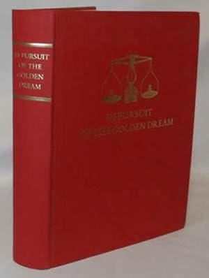 Immagine del venditore per IN PURSUIT OF THE GOLDEN DREAM, REMINISCENCES OF SAN FRANCISCO AND THE NORTHERN & SOUTHERN MINES, 1849-1857 venduto da BUCKINGHAM BOOKS, ABAA, ILAB, IOBA