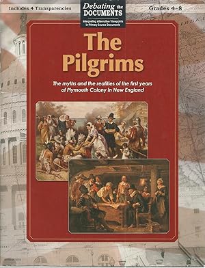 The Pilgrims: The myths and the realities of the first years of Plymouth Colony in New England (D...