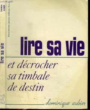 LIRE SA VIE ET DECROCHER SA TIMBALE DE DESTIN