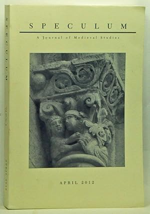 Seller image for Speculum: A Journal of Medieval Studies. Volume 87, No. 2 (April 2012) for sale by Cat's Cradle Books