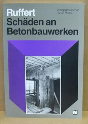 Bild des Verkufers fr Schden an Betonbauwerken. Ursachen, Analysen, Beispiele. zum Verkauf von Nicoline Thieme