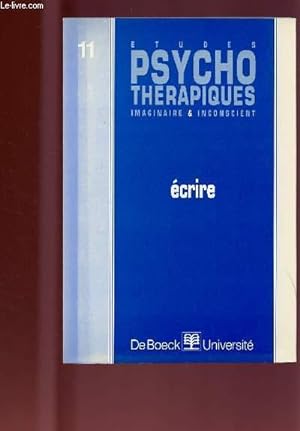 Image du vendeur pour ETUDES PSYCHOTHERAPIQUES, IMAGINAIRES ET INCONSCIENT N11 : ECRIRE mis en vente par Le-Livre