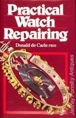 Seller image for Practical Watch Repairing for sale by Jeffrey Formby Antiques