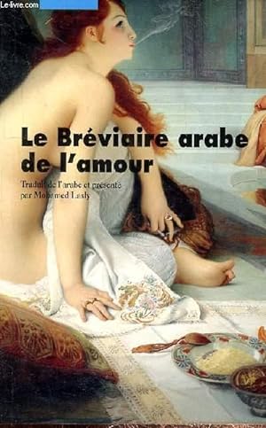 Bild des Verkufers fr LE BREVIAIRE ARABE DE L'AMOUR zum Verkauf von Le-Livre