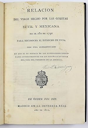 Relacion del viage hecho por las goletas Sutil y Mexicana en el año de 1792 para reconocer el est...