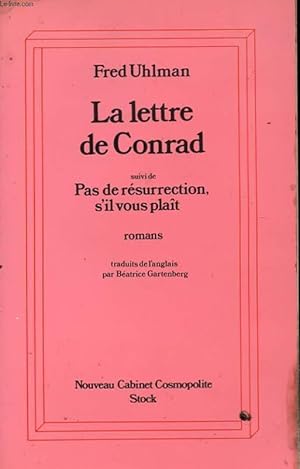 Image du vendeur pour LA LETTRE A CONRAD SUIVI DE PAS DE RESURRECTION, S'IL VOUS PLAIT mis en vente par Le-Livre