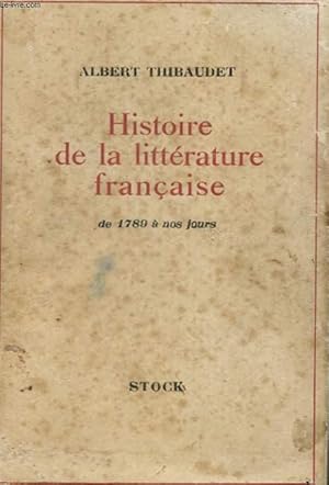 Image du vendeur pour HISTOIRE DE LA LITTERATURE FRANCAISE DE 1789 A NOS JOURS mis en vente par Le-Livre