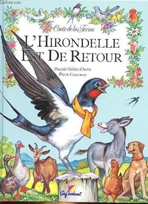 Seller image for L'HIRONDELLE EST DE RETOUR - CONTE DE LA FERME for sale by Le-Livre