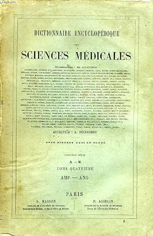 Seller image for DICTIONNAIRE ENCYCLOPEDIQUE DES SCIENCES MEDICALES, 1re SERIE, TOME IV, AMP-ANG for sale by Le-Livre
