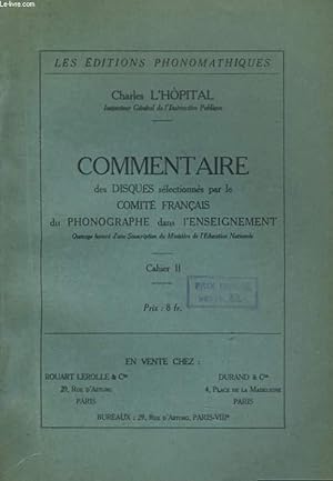 Bild des Verkufers fr COMMENTAIRE DES DIQUES SELECTIONNES PAR LE COMITE FRANCAIS DU PHONOGRAPHE DANS L'ENSEIGNEMENT. CAHIER II zum Verkauf von Le-Livre