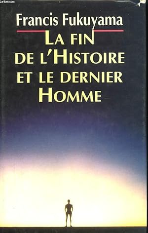 Seller image for LA FIN DE L'HISTOIRE ET LE DERNIER HOMME. for sale by Le-Livre