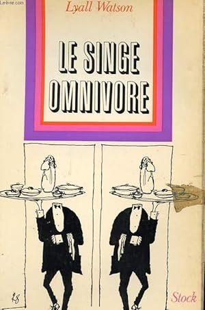 Seller image for LE SINGE OMNIVORE for sale by Le-Livre