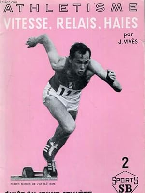 Bild des Verkufers fr ATHLETISME N2. VITESSE, RELAIS, HAIES zum Verkauf von Le-Livre