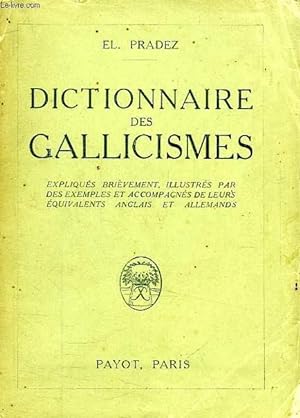 Seller image for DICTIONNAIRE DES GALLICISMES LES PLUS USITES for sale by Le-Livre