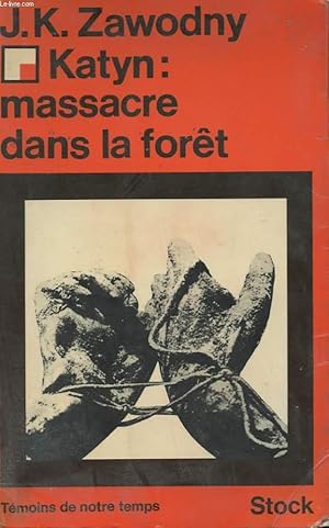 Bild des Verkufers fr KATYN : MASSACRE DANS LA FORET zum Verkauf von Le-Livre