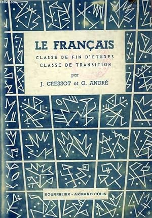 Seller image for LE FRANCAIS, CLASSE DE FIN D'ETUDES, CLASSE DE TRANSITION for sale by Le-Livre