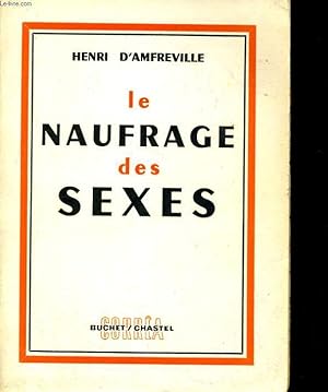 Seller image for LE NAUFRAGE DES SEXES for sale by Le-Livre