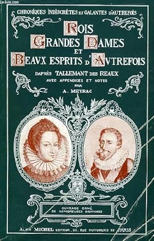 Immagine del venditore per ROIS ET GRANDES DAMES ET BEAUX ESPRITS D'AUTREFOIS venduto da Le-Livre