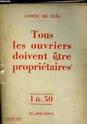 Immagine del venditore per TOUS LES OUVRIERS DOIVENT ETRE PROPRIETAIRES. venduto da Le-Livre