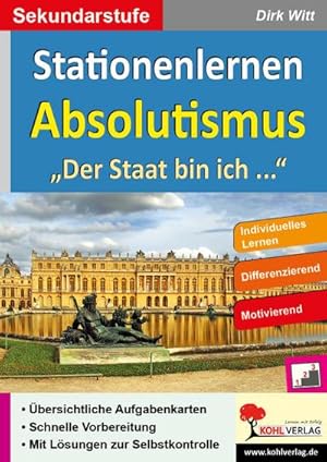 Bild des Verkufers fr Stationenlernen Absolutismus : "Der Staat bin ich ." - Sekundarstufe zum Verkauf von AHA-BUCH GmbH