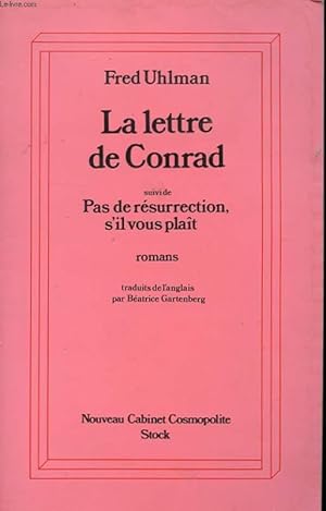 Image du vendeur pour LA LETTRE A CONRAD SUIVI DE PAS DE RESURRECTION, S'IL VOUS PLAIT mis en vente par Le-Livre