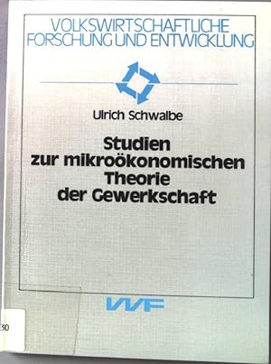 Seller image for Studien zur mikrokonomischen Theorie der Gewerkschaft. Volkswirtschaftliche Forschung und Entwicklung ; Bd. 59 for sale by books4less (Versandantiquariat Petra Gros GmbH & Co. KG)