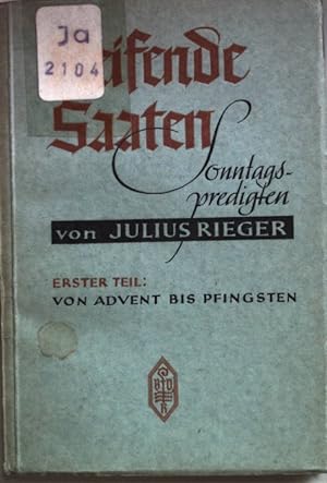 Seller image for Reifende Saaten: Auf Gottes Ackerfeld: Neue Folge: ERSTER TEIL: Von Advent bis Pfingsten. for sale by books4less (Versandantiquariat Petra Gros GmbH & Co. KG)