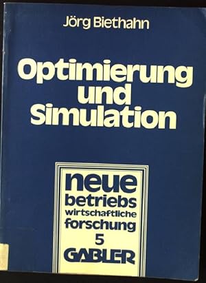 Seller image for Optimierung und Simulation : Anwendung verschiedener Optimierungsverfahren auf e. stochast. Lagerhaltungsproblem. Neue betriebswirtschaftliche Forschung ; Bd. 5 for sale by books4less (Versandantiquariat Petra Gros GmbH & Co. KG)